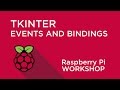 Raspberry Pi Workshop   Chapter 4   TkInter Events and Bindings