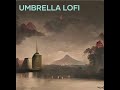 umbrella lofi