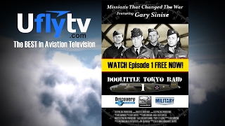 UFLYTV.COM - Missions That Changed The War Doolittle Raid