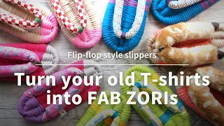 Turn your old T-shirts into FAB ZORIs!