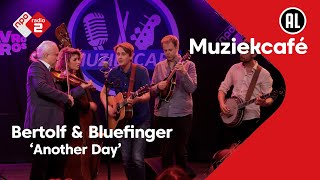 Bertolf \u0026 Bluefinger - Another Day | NPO Radio 2