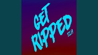 GET RIPPED