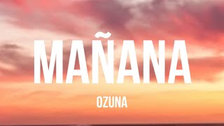 Ozuna - Mañana (Letra_Lyrics)