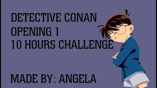 Detective Conan OP 1 Mune Ga Dokidoki - 10 hours challenge