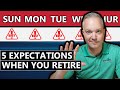 5 Things You Should Expect Heading Into Retirement That You Didn't Realize