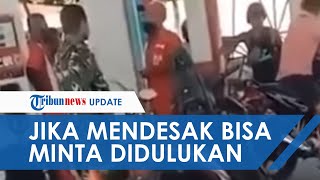 Video Viral Oknum TNI Tampar Petugas SPBU, Dandim: TNI Bisa Minta Didahulukan saat Tugas Mendesak