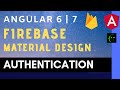 Angular 6/7 Firebase Authentication with Material Design
