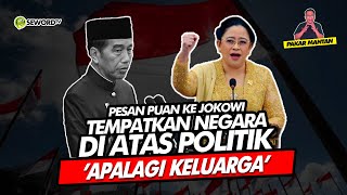 Alifurrahman: PESAN PUAN KE JOKOWI TEMPATKAN NEGARA DI ATAS POLITIK \