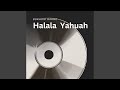 Halala Yahuah