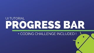 ProgressBar in android + Challenge: Learn android app development from zero to hero