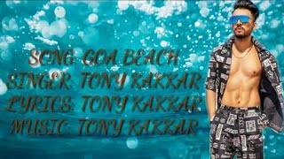 Goa Beach [Lyrics] Tony Kakkar | Neha Kakkar | Aditya Narayan | Kat Kristian