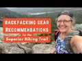 Backpacking Gear for my Superior Hiking Trail Thru Hike