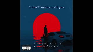 Acafresh88 \u0026 Yvngmateusz - I don´t wanna call you