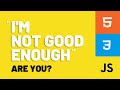 ImNotGoodEnough.js