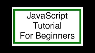 JavaScript Tutorial For Beginners