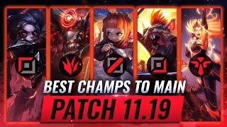 3 BEST Champions To MAIN For EVERY ROLE in Patch 11.19 - League of Legends