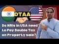 India & USA DTAA on Sale of NRI Property in India