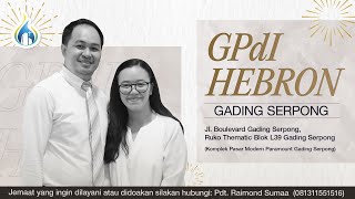 Ibadah Minggu - GPdI Hebron Gading Serpong | Minggu, 11 Agustus 2024