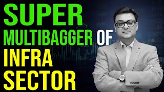 SUPER MULTIBAGGER of Infra Sector | best multibagger shares 2024 | Raghav Value Investing