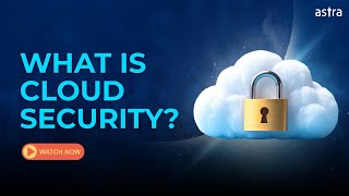 What is Cloud Security? Explained in 60 Seconds