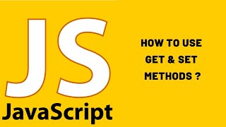 Javascript Lessons 6-Get & Set Methods