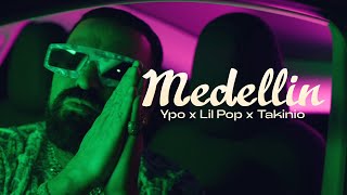 YPO x Lil PoP x Takinio Soul - Medellin ( Music )