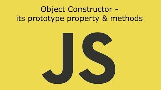 JavaScript Lesson 20 Object Constructor - its prototype property and methods