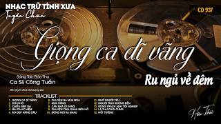[CD937] Mở Nhẹ Nhàng Lk Nhạc Vàng Hải Ngoại Xưa Bất Hủ Còn Mãi Theo Thời Gian| Hữu Thái Lossless