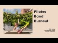 Ashley Deleon Pilates Full Body Band Burnout | Resistance Band, Low Impact, Circuit Workout