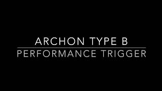 Archon Type B "Performance trigger"