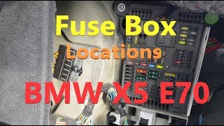 BMW X5 E70 Fuse box locations