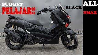 MODIFIKASI NMAX HITAM BUDGET PELAJAR!!!!!