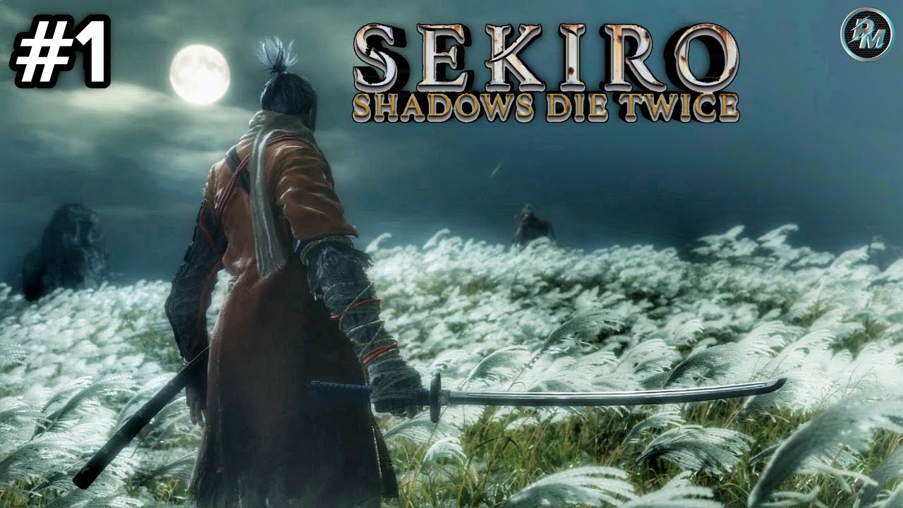 SEKIRO SHADOWS DIE TWICE WALKTHROUGH GAMEPLAY | #part1 | NO COMMENTARY ...