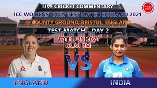 CRICKET LIVE | WOMENS' TEST  2021- ENGW VS INDW | TEST MATCH - DAY 2 | @BRISTOL | YES TV SPORTS LIVE