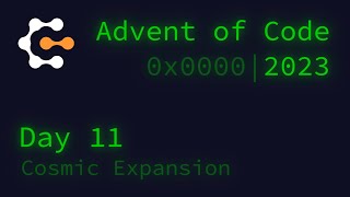 Day 11: Cosmic Expansion ║ Advent of Code 2023
