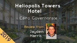 Heliopolis Towers Hotel 5⭐ Review 2019