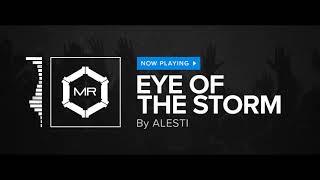 ALESTI ft. Diego Teksuo - Eye Of The Storm [HD]