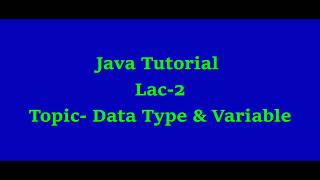 java tutorial for beginners Lac 2 Data Type & Variable