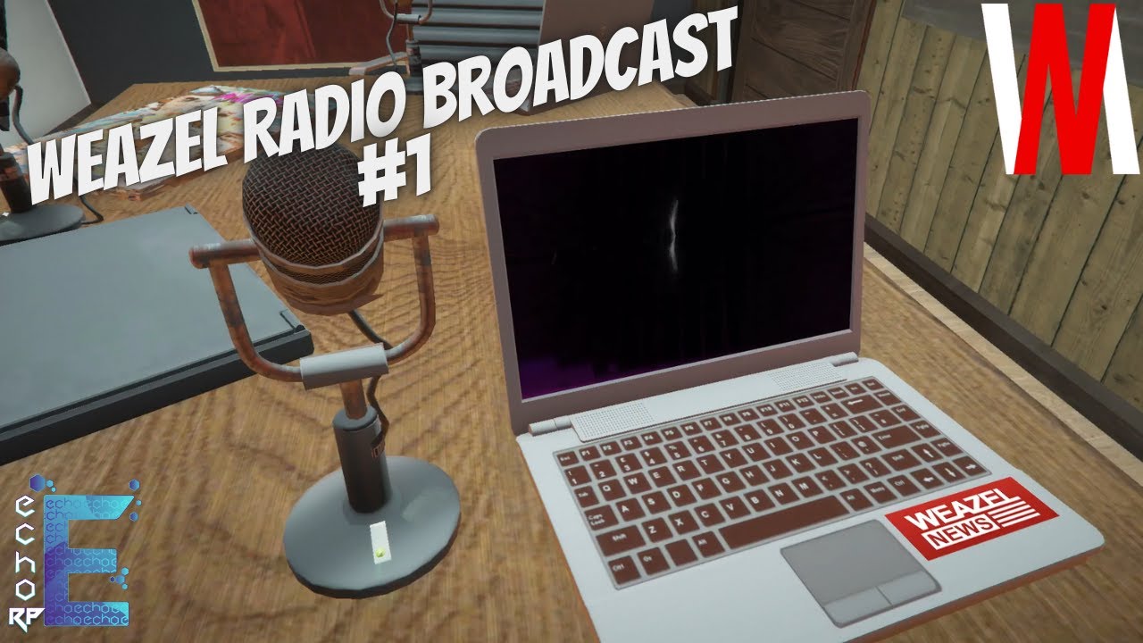Echorp Weazel Radio Broadcast 1 Youtube