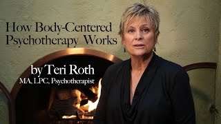 How Body Centered Psychotherapy Works