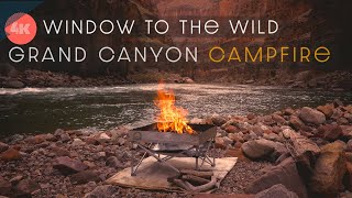 Campfire by the River in Grand Canyon National Park | Calming 4k Video \u0026 Natural Soundscape