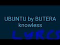 @theosTvrwa Lyrics ubuntu by butera knowles