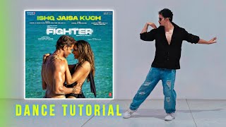 Ishq Jaisa Kuch | Hrithik Roshan Dance Steps | Hook Step Tutorial | Fighter Song | Uttam Singh
