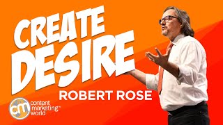 #CMWorld 2020 - Architecting Desire: A New Strategy for Content Marketing - Robert Rose (2:05)