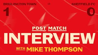 INTERVIEW | Mike Thompson after Sheffield FC (H)