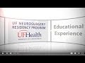 UF Neurosurgery - Educational Experience