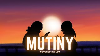 Mutiny [EPIC: The Musical] female cover by Leo