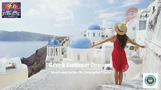 Greek Summer Dreams - Dr. Evangelos Viazis - Official Song