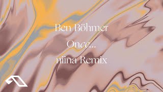 Ben Böhmer - Once... (niina Remix)