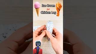 Ice cream or chicken leg #challenge #satisfying #food #crunchy #cooking #funny #foodfails #shorts